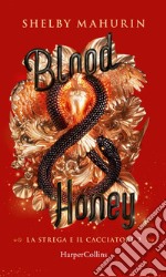 Blood & Honey (Edizione Italiana). E-book. Formato EPUB