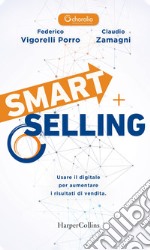 Smart Selling: Usare il digitale per aumentare i risultati di vendita. E-book. Formato EPUB ebook