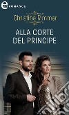 Alla corte del principe (eLit): eLit. E-book. Formato EPUB ebook