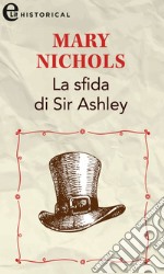 La sfida di Sir Ashley (eLit): eLit. E-book. Formato EPUB ebook