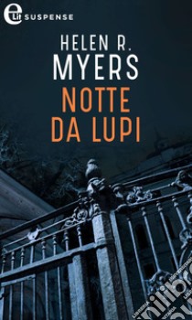 Notte da lupi (eLit): eLit. E-book. Formato EPUB ebook di Helen R. Myers