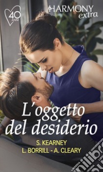 L'oggetto del desiderio: Harmony Extra. E-book. Formato EPUB ebook di Susan Kearney