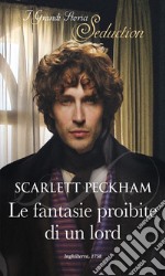 Le fantasie proibite di un lord: I Grandi Romanzi Storici Seduction. E-book. Formato EPUB ebook