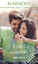 Il capo spagnolo: Harmony Jolly. E-book. Formato EPUB ebook