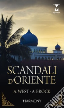 Scandali d'Oriente: Harmony My Dream. E-book. Formato EPUB ebook di Annie West