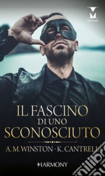 Il fascino di uno sconosciuto: Harmony My Dream. E-book. Formato EPUB ebook di Anne Marie Winston