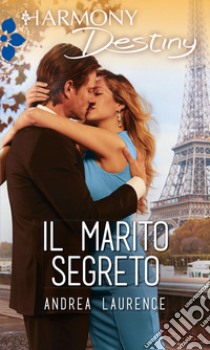 Il marito segreto. E-book. Formato EPUB ebook di Andrea Laurence