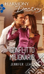 Conflitto milionario. E-book. Formato EPUB ebook