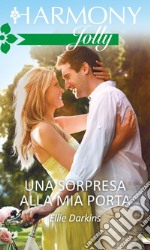 Una sorpresa alla mia porta. E-book. Formato EPUB ebook