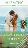 La wedding planner va all'altare. E-book. Formato EPUB ebook