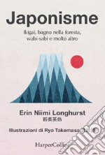 Japonisme: Ikigai, bagno nella foresta, wabi-sabi e molto altro. E-book. Formato EPUB