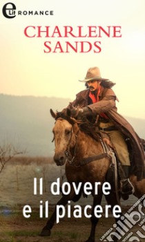 Il dovere e il piacere (eLit): eLit. E-book. Formato EPUB ebook di Charlene Sands