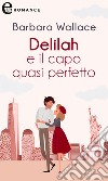 Delilah e il capo quasi perfetto (eLit): eLit. E-book. Formato EPUB ebook