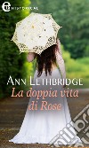 La doppia vita di Rose (eLit): eLit. E-book. Formato EPUB ebook