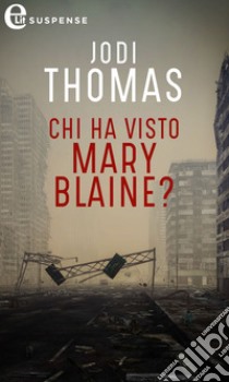 Chi ha visto Mary Blaine? (eLit): eLit. E-book. Formato EPUB ebook di Jodi Thomas