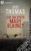 Chi ha visto Mary Blaine? (eLit): eLit. E-book. Formato EPUB ebook di Jodi Thomas