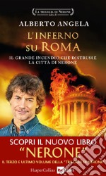 L'inferno su Roma: Il grande incendio che distrusse la città di Nerone. E-book. Formato EPUB ebook