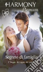 Segreto di famiglia: Harmony Premium. E-book. Formato EPUB ebook