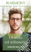 Una anno col milionario: Harmony Jolly. E-book. Formato EPUB ebook