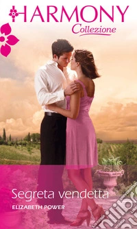 Segreta vendetta. E-book. Formato EPUB ebook