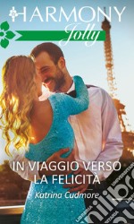 In viaggio verso la felicità. E-book. Formato EPUB