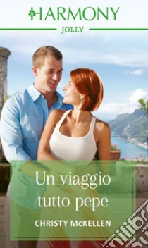 Un viaggio tutto pepe. E-book. Formato EPUB ebook di Christy Mckellen