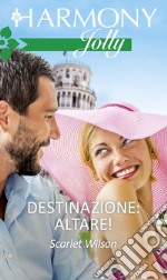 Destinazione: altare!. E-book. Formato EPUB ebook