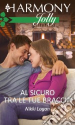 Al sicuro tra le tue braccia. E-book. Formato EPUB ebook