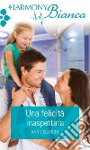 Una felicità inaspettata. E-book. Formato EPUB ebook