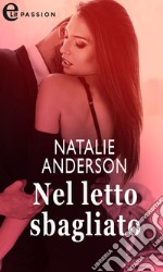 Nel letto sbagliato (eLit). E-book. Formato EPUB ebook