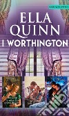 I Worthington: La misteriosa amante del conte - L'irresistibile Lady Dorothea - Passione a Rothwell Abbey. E-book. Formato EPUB ebook