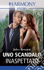 Uno scandalo inaspettato: Harmony Destiny. E-book. Formato EPUB ebook