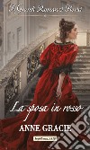 La sposa in rosso: I Grandi Romanzi Storici. E-book. Formato EPUB ebook