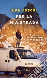 Per la mia strada. E-book. Formato EPUB ebook