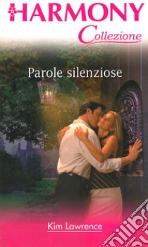 Parole silenziose: Harmony Collezione. E-book. Formato EPUB ebook di Kim Lawrence