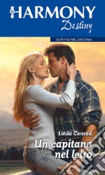 Un capitano nel letto: Harmony Destiny. E-book. Formato EPUB ebook