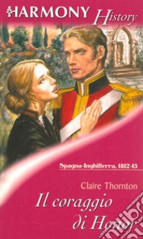 Il coraggio di Honor: Harmony History. E-book. Formato EPUB ebook di Claire Thornton