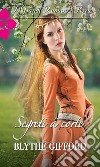 Segreti a corte: I Grandi Romanzi Storici. E-book. Formato EPUB ebook