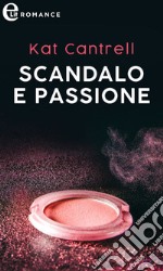 Scandalo e passione (eLit). E-book. Formato EPUB