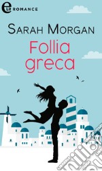 Follia greca (eLit). E-book. Formato EPUB ebook