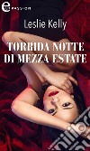 Torrida notte di mezz'estate (eLit). E-book. Formato EPUB ebook