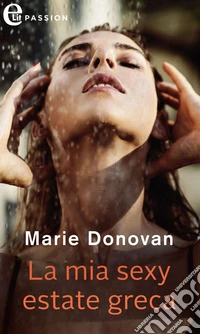 La mia sexy estate greca (eLit). E-book. Formato EPUB ebook