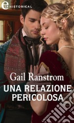 Una relazione pericolosa (eLit). E-book. Formato EPUB ebook