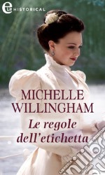 Le regole dell'etichetta (eLit). E-book. Formato EPUB ebook