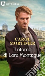 Il ritorno di Lord Montague (eLit). E-book. Formato EPUB ebook