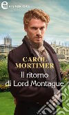 Il ritorno di Lord Montague (eLit). E-book. Formato EPUB ebook di Carole Mortimer