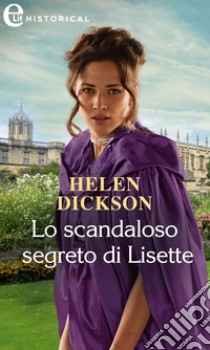 Lo scandaloso segreto di Lisette (eLit). E-book. Formato EPUB ebook di Helen Dickson