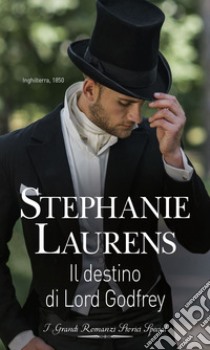 Il destino di Lord Godfrey: I Grandi Romanzi Storici Special. E-book. Formato EPUB ebook di Stephanie Laurens