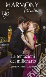 Le tentazioni del milionario: Harmony Premium. E-book. Formato EPUB