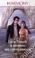 Il ritorno del conte ribelle: Harmony History. E-book. Formato EPUB ebook